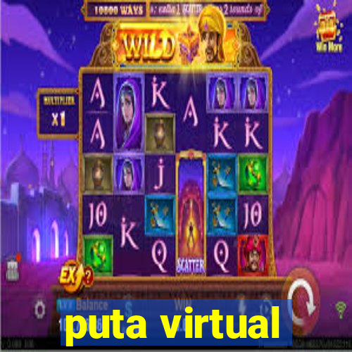 puta virtual